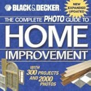 Black & Decker The Complete Photo Guide To Home Improvement: 300 Projects And 2,000 Photos image