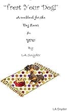Treat Your Dog - A Cookbook for the Dog Lover in YOU! image