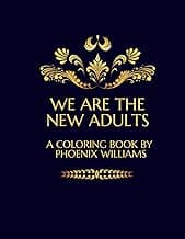 We Are The New Adults: A Millennial Coloring Book