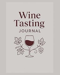 Wine Tasting Journal Cover: Explore. Savor. Record. — A Guided Notebook for Wine Enthusiasts and Bold Beginners