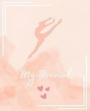 My Pink Dance-Themed Journal: 110 Lined Pages To Log Your Notes, Thoughts and Dreams: Perfect For Dancers, Teachers, Choreographers, and Coaches image