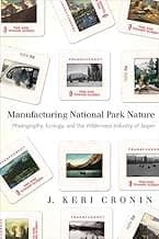 Manufacturing National Park Nature: Photography, Ecology, and the Wilderness Industry of Jasper (Nature | History | Society) image
