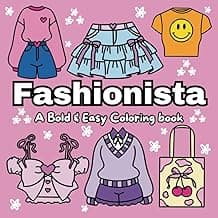 Fashionista: A Bold & Easy Coloring Book With Many Different Simple & Fun Outfit Ideas For Both Adults & Kids image