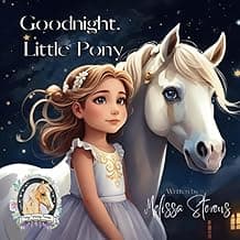 Goodnight, Little Pony: A Heartwarming Picture Book for Young Horse Lovers (Pony Fantasy Poems) image