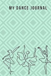 A Dance Journal: A beautiful gift for the aspiring dancer! Tracking goals, weekly schedule and daily journaling. image