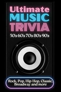 Ultimate Music Trivia for Adults: Rock, Pop, Hip-Hop, Classic, Broadway and More: Explore 150 Multiple-Choice Questions Across All Genres and Test Your Knowledge (Trivia Books) image
