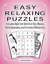 Easy Relaxing Puzzles: Includes Spot the Odd One Out, Mazes, Word Searches and Find the Differences image