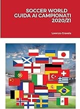 SOCCER WORLD - GUIDA AI CAMPIONATI 2020/21 (Italian Edition) image