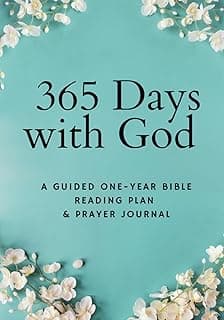 365 Days with God: A Guided One-Year Bible Reading Plan & Prayer Journal