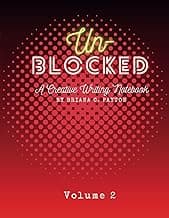 Un-Blocked: A Creative Writing Journal (Volume 2) (Creative Writing Prompts) image
