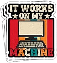 ( 3Pcs ) It Works on My Machine Sticker Funny Computer Programmer Stickers Engineers Developper Stickers I Love Programming Sticker Gift Decoration Graphic Laptop Phone Tablet Sticker 3"x4" image
