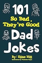 101 So Bad, They're Good Dad Jokes image