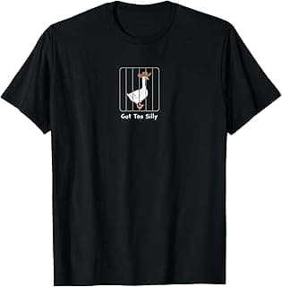 Goose Got Too Silly Jail Joke Funny Saying Silly Pun Humor T-Shirt