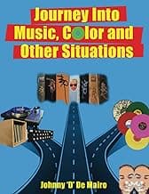 Journey Into Music, Color & Other Situations