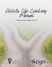 Holistic Life Coaching Manual: A Daily Journal to Change Your Life image