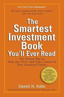 The Smartest Investment Book You'll Ever Read: The Proven Way to Beat the "Pros" and Take Control of Your Financial Future image