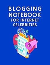 Blogging Notebook For Internet Celebrities: The Online Content Creation Workbook Planner For Bloggers, Writers, And Digital Entrepreneurs image
