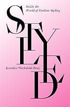 Styled: Inside the World of Fashion Styling