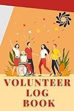 Volunteer Log Book: Community Service Log Book, Work Hours Log, Notebook Diary to Record, Volunteering Journal image