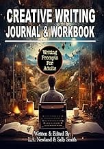 Creative Writing Journal and Workbook. Creative Writing Prompt Book: Writing Exercises for Aspiring Writers of Fiction. Progressive Exercises for ... (The Creative Writer's Companion Serie) image