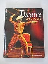 Theatre: Art in Action, Student Edition