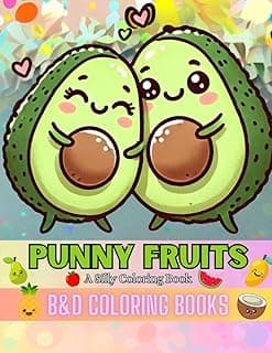 Punny Fruits: A Silly Coloring Book Filled with Cute Fruit Puns, Adorable Kawaii Designs, and Fun Playful Illustrations for Kids, Teens, and Adults to ... and Get Creative! (Coloring Book Series) image