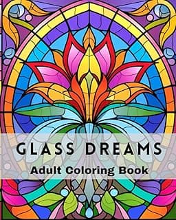 Glass Dreams - Adult Coloring Book: A Serene Journey of Stained Glass mixed with Tranquil Patterns - Adult Coloring Book for Relaxation and Creativity image