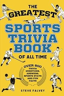 The Greatest Sports Trivia Book of All Time: With over 800 trivia questions, answers, stats and fun facts (The Greatest Trivia Books of all Time) image