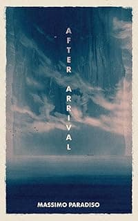 After Arrival: A post-apocalyptic sci-fi novel image