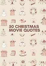 50 Christmas Movie Quotes: A Coffee Table Book For Families Through The Decades image