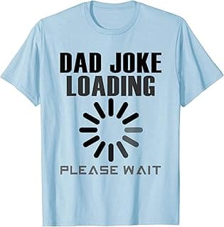 Dad Joke Loading Please Wait T-Shirt image