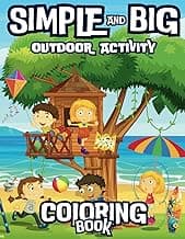 Simple & Big Outdoor Activity Coloring Book: 50 Fun And Easy Outdoor Adventures Coloring Book for Kids Ages 4-8 Preschool and Kindergarten image