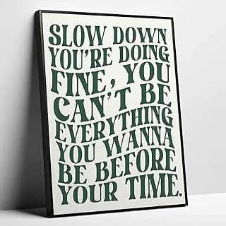 Metal Framed Slow Down You're Doing Fine Wall Art Daily Reminder Positive Canvas Poster Disco Pop 70s Music Poster Canvas Prints Green Wall Decor Song Lyrics Print Poster for Dorm Bedroom Bathroom Decor (L24"xW16" Metal frame)