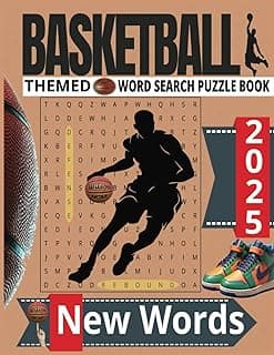 2025 BASKETBALL THEMED WORD SEARCH PUZZLE BOOK: Word Searches with Easy to Read Print about Basketball Players, Basketball Teams, Basketball Arenas, ... Vacations, Holidays, Loved Ones, & Free Time