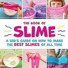 The Book of Slime - A Kid's Guide on How to Make the Best Slimes of All Time image