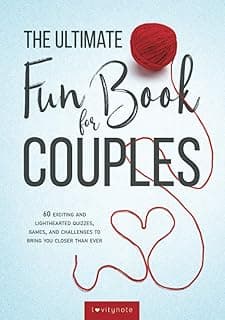 The Ultimate Fun Book for Couples: 60 Exciting and Lighthearted Quizzes, Games, and Challenges to Bring You Closer Than Ever image