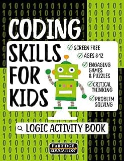 Coding Skills for Kids Ages 8-12 - Logic Activity Book: Problem Solving & Critical Thinking - Engaging, Screen-Free Games & Puzzles image