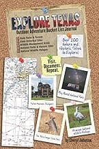 Explore Texas: Outdoor Adventure Guide and Bucket List Journal: Your road map for camping, wildlife, hunting, hiking, and history in the Lone Star State image
