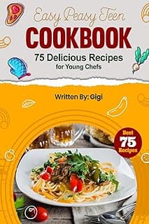 Easy Peasy Teen Cookbook: 75 Delicious Recipes for Young Chefs image