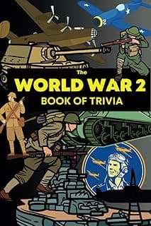 The World War 2 Book of Trivia (Military Strategy and History) image