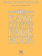 The Easy Country Fake Book: Over 100 Songs in the Key of "C" (Melody, Lyrics and Simplified Chords) image