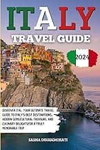 Italy Travel Guide: Discover Italy: A Comprehensive Guide to Italy’s Destinations, Hidden Gems, Cultural Treasures, and Culinary Experiences for an Unforgettable Journey image