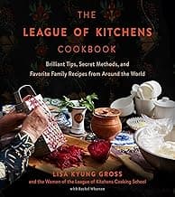 The League of Kitchens Cookbook: Brilliant Tips, Secret Methods & Favorite Family Recipes from Around the World image