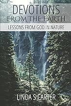 Devotions From The Earth: Lessons From God in Nature