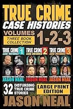 True Crime Case Histories - (Books 1, 2 & 3): 32 Disturbing True Crime Stories (3 Book True Crime Collection) (True Crime Case Histories - Large Print Editions) image