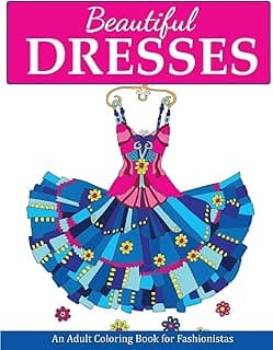Beautiful Dresses: An Adult Coloring Book for Fashionistas (Fashion Coloring Books) image