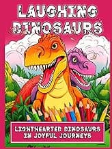 Laughing Dinosaurs Coloring Book: Engaging Black and White Illustrations for Kids, Creative Playtime, Educational Fun, Soccer, Pirates, and More image