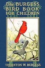 The Burgess Bird Book in Color: Bird and Nature Education Storybook for Kids, 6"x9" image