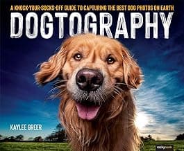 Dogtography: A Knock-Your-Socks-Off Guide to Capturing the Best Dog Photos on Earth image