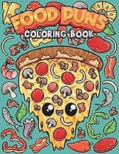 Food Puns Coloring Book: A Coloring Book Featuring Illustrations of Hilarious Food Characters With Clever Wordplay Humor image